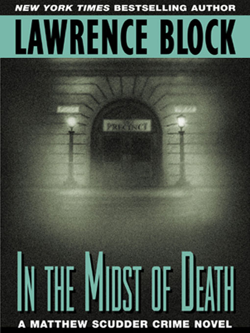 Title details for In the Midst of Death by Lawrence Block - Available